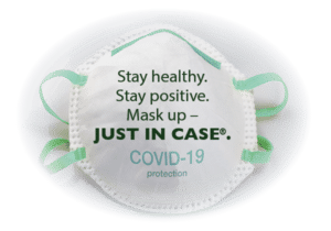 Mask Up - Just In Case